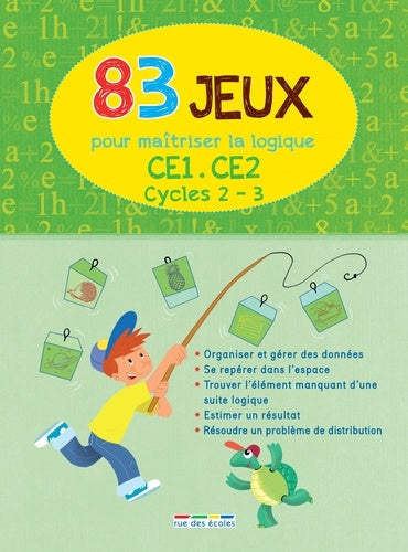 83 jeux pour maîtriser la logique (cycles 2/3) CE1/CE2
