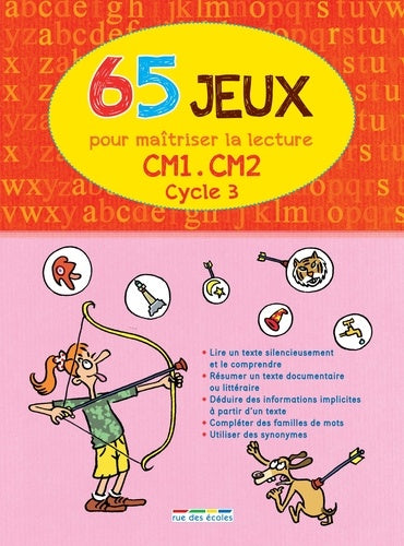 65 jeux pour maîtriser la lecture (cycle 3) CM1/CM2