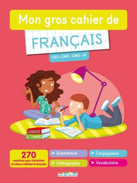 Mon gros cahier de français du CE2 à la 6ème
