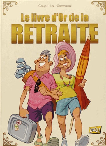 Le livre d'or de la retraite