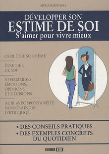 Développer son estime de soi. S'aimer pour vivre mieux.