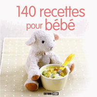 140 recettes pour bébé