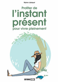 profiter de l instant present pour vivre pleinement* (0)