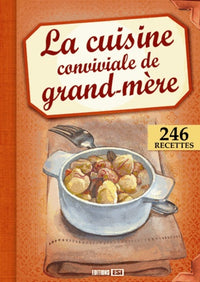 La cuisine conviviale de grand-mère