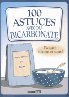 100 astuces avec du bicarbonate
