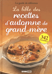 La bible des recettes d'automne de grand-mère