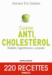 Cuisine anti cholestérol diabète hypertension surpoids
