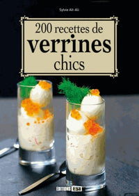 200 recettes de verrines chics