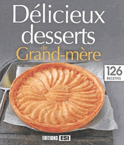 DELICIEUX DESSERTS DE GRAND-MERE