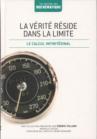 La vérité réside dans la limite: Le calcul infinitésimal