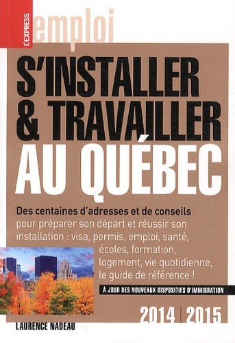 S'installer & Travailler au Québec