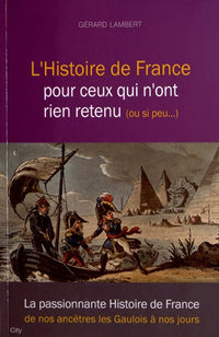 Histoire de France pour ceux qui n'ont rien retenu ou presque