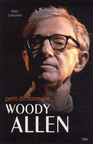 Petit dictionnaire de Woody Allen