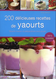 200 yaourts maison réussis à coup sûr