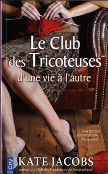 Le club des tricoteuses d'une vie à l'autre