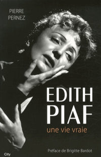 Edith Piaf une histoire vraie