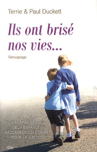 Il ont brisé nos vies