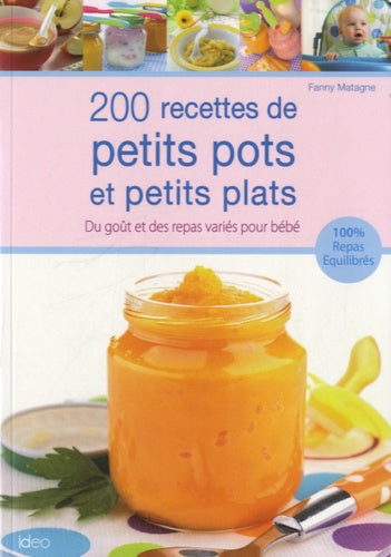 200 recettes de petits pots et petits plats pour bébé