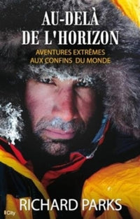 Au-delà de l'horizon : aventures au confins du monde