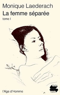 La Femme séparée, tome 1