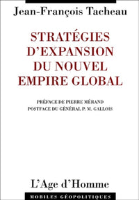 Les stratégies d'expansion du nouvel empire global : Ma France est-elle armée ?