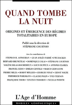 Quand tombe la nuit - origines et émergence des régimes totalitaires en Europe, 1900-1934
