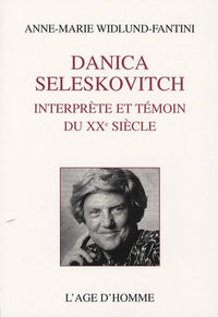 Danica Seleskovitch: Interprète et témoin du XXe siècle