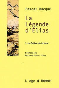 LEGENDE D'ELIAS TOME 1 LA COLERE DE LA TERRE (LA)