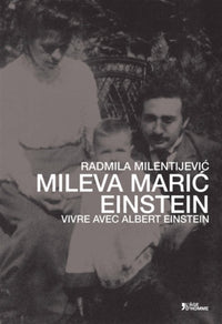 Mileva Maric Einstein : Vivre