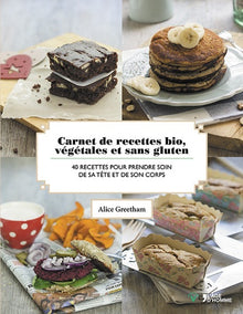 Carnet de recettes bio, végétales et sans gluten
