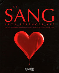 Le Sang - Arts, Sciences, Vie