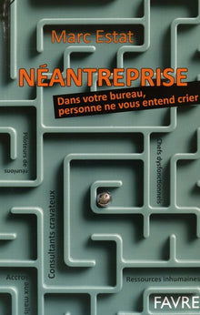 Neantreprise, dans votre bureau, personne ne vous entend crier