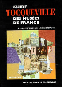 Guide Tocqueville des musées de France