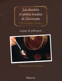 Leçons de pâtisserie: Tome 2, Les chocolats et petites bouchées