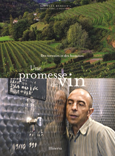 Une promesse de vin: Des terroirs et des hommes