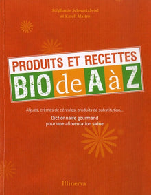 Produits et recettes bio de A à Z