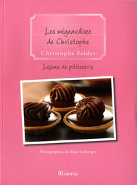 Les Mignardises de Christophe. Leçon de pâtisserie n°9