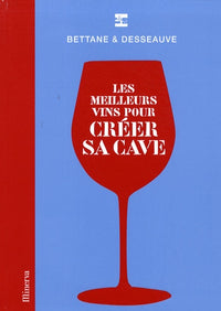 Les meilleurs vins pour créer sa cave