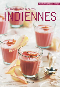 Les meilleures recettes indiennes: 40 recettes sucrées et salées