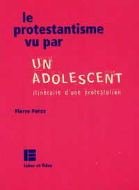 Le protestantisme vu par un adolescent