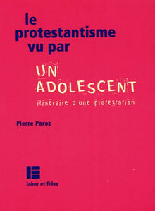 Le protestantisme vu par un adolescent