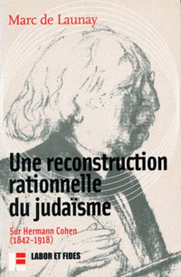 Une reconstruction rationnelle du judaïsme
