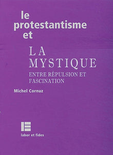 Le protestantisme et la mystique