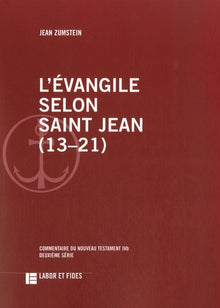 L'Evangile selon saint Jean (13-21)