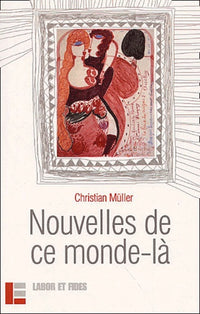 Nouvelles de ce monde-là