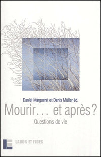 Mourir ... et après ?