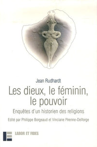 Les dieux, le féminin, le pouvoir