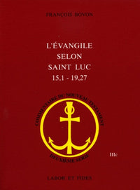 L'Evangile selon saint Luc (15,1 - 19,27)