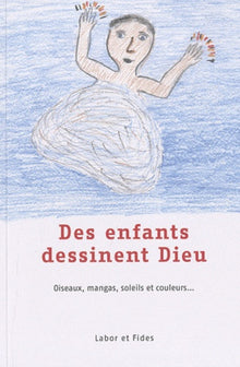 Des enfants dessinent Dieu