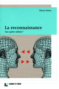 La reconnaissance : une quête infinie ?
